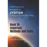 Important Methods and Tools: A Journey into the World of Vedic Astrology