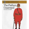 The Pathan Unarmed: Opposition and Memory in the Khudai Khidmatgar Movement