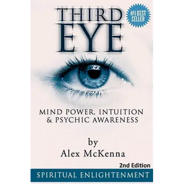 Third Eye: Third Eye, Mind Power, Intuition & Psychic Awareness: Spiritual Enlightenment