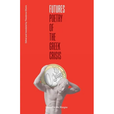 Futures: Poetry of the Greek Crisis