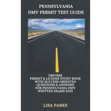 Pennsylvania DMV Permit Test Guide: Drivers Permit & License Study Book With Success Oriented Questions & Answers for Pennsylvania DMV written Exams 2