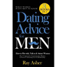 Dating Advice for Men, 3 Books in 1 (What Women Want Men To Know): How to Flirt with, Talk to & Attract Women (The #1 Approach, Communication Mastery