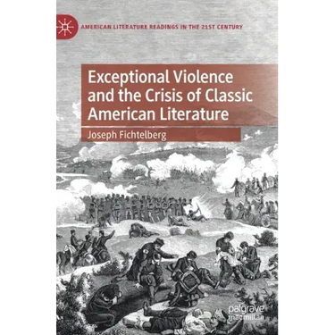 Exceptional Violence and the Crisis of Classic American Literature