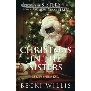Christmas in The Sisters: A Holiday Mystery Novel