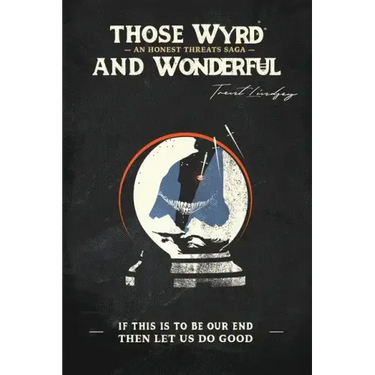 Those Wyrd and Wonderful