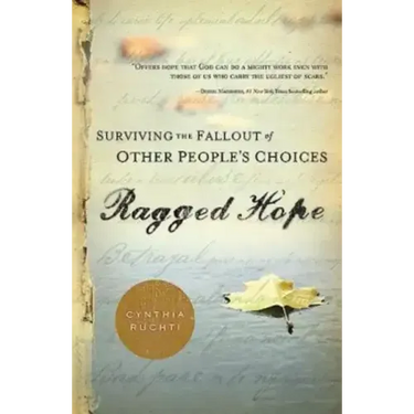 Ragged Hope: Surviving the Fallout of Other Peoples Choices