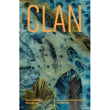 Clan: Short Stories by Soon Ai Ling