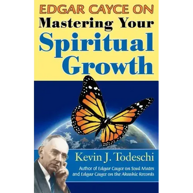 Edgar Cayce on Mastering Your Spiritual Growth
