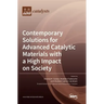 Contemporary Solutions for Advanced Catalytic Materials with a High Impact on Society