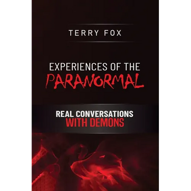 Experiences of the Paranormal: Real Conversations with Demons