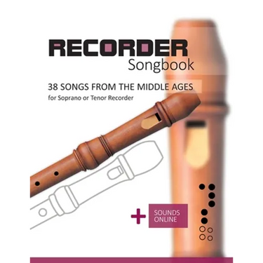 Recorder Songbook - 38 Songs from the Middle Ages: + Sounds Online