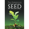 The Chronicles of the Seed: The Sower Soweth the Word