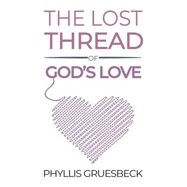 The Lost Thread of God's Love