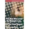The Man Who Loved the Midnight Lady / In the Stone House