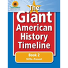 The Giant American History Timeline: Book 2: 1870s-Present