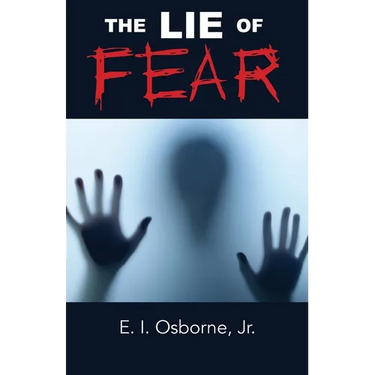 The Lie of Fear
