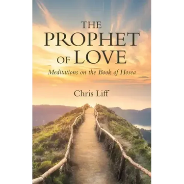 The Prophet of Love: Meditations on the Book of Hosea