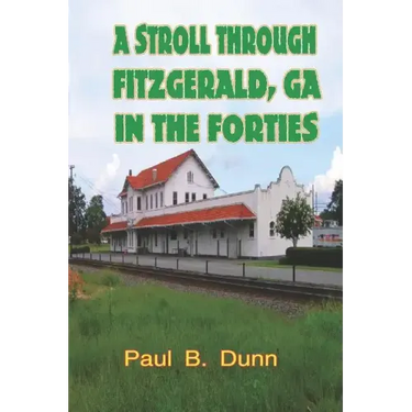 A Stroll Through Fitzgerald, GA, In The Forties