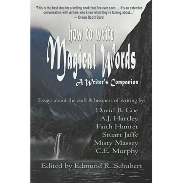How to Write Magical Words: A Writer's Companion
