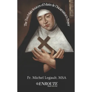 The Two Main Sources of Marie de l'Incarnation's Prayer