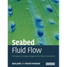 Seabed Fluid Flow: The Impact on Geology, Biology and the Marine Environment