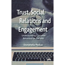 Trust, Social Relations and Engagement: Understanding Customer Behaviour on the Web