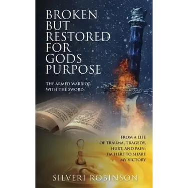 Broken But Restored for Gods Purpose: The armed warrior with the sword