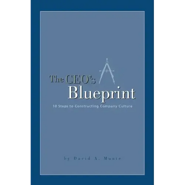 The CEO's Blueprint: 10 Steps to Constructing Company Culture