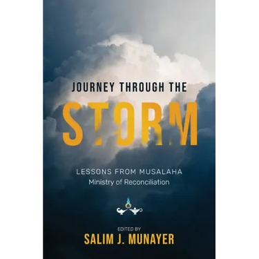 Journey through the Storm: Lessons from Musalaha - Ministry of Reconciliation