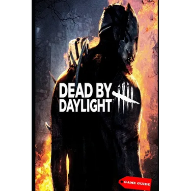 Dead by Daylight Complete guide & tips