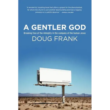 A Gentler God