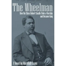 The Wheelman: How the Slave Robert Smalls Stole a Warship and Became King