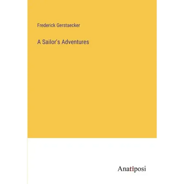 A Sailor's Adventures