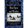 Blind Spots and Wrinkles: Understanding Our Blind Spots and Behavior Quirks