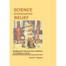 Science Interrogating Belief. Bridging the Old and New Traditions of Medicine in Africa