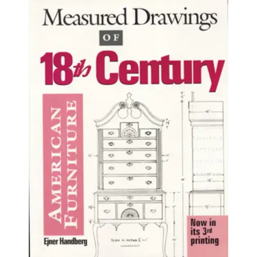 Measured Drawings of 18th Century American Furniture
