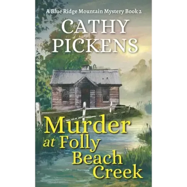 MURDER AT FOLLY BEACH CREEK a Blue Ridge Mountain Mystery Book 2
