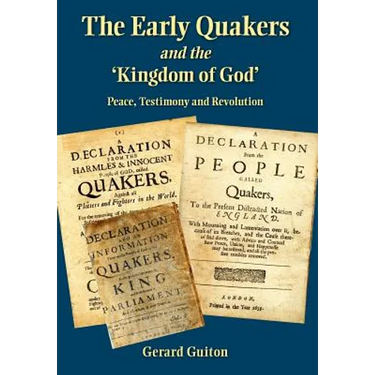 The Early Quakers and 'The Kingdom of God'