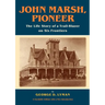 John Marsh, Pioneer: The Life Story of a Trail-Blazer on Six Frontiers