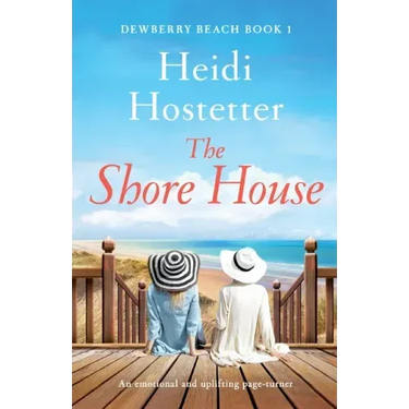 The Shore House: An emotional and uplifting page-turner