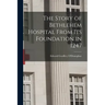 The Story of Bethlehem Hospital From its Foundation in 1247