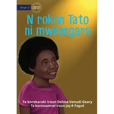 When Tato Came Home - N rokon Tato ni mweengara (Te Kiribati)
