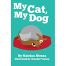 My Cat, My Dog