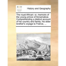 The Royal African: Or, Memoirs of the Young Prince of Annamaboe. Comprehending a Distinct Account of His Country and Family; His Elder Br
