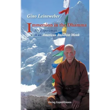 Immersion in the Dhamma: My Experiences with an American Buddhist Monk