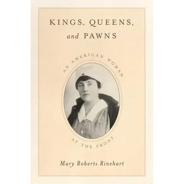 Kings, Queens, and Pawns: An American Woman at the Front