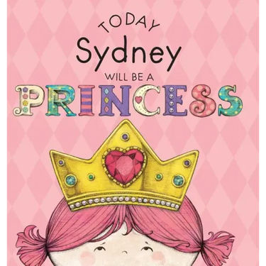 Today Sydney Will Be a Princess