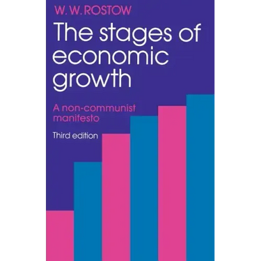 The Stages of Economic Growth: A Non-Communist Manifesto