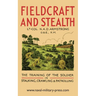 Fieldcraft and Stealth: The Training of the Soldier in Stalking, Crawling, Patrolling