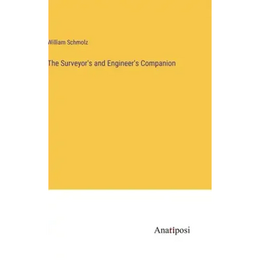 The Surveyor's and Engineer's Companion
